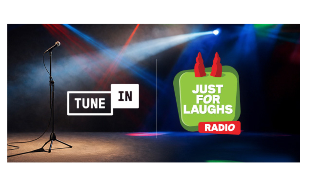 Stingray and Just For Laughs Team Up to Launch Comedy Radio Channel on TuneIn